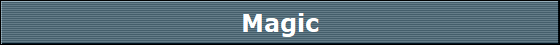 Magic