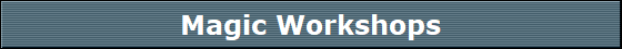 Magic Workshops